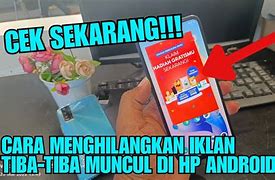 Kenapa Hp Muncul Iklan Tiba Tiba